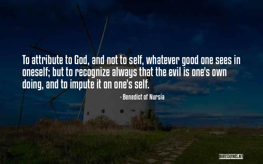 Benedict Nursia Quotes By Benedict Of Nursia