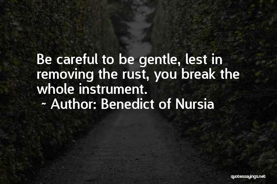 Benedict Nursia Quotes By Benedict Of Nursia