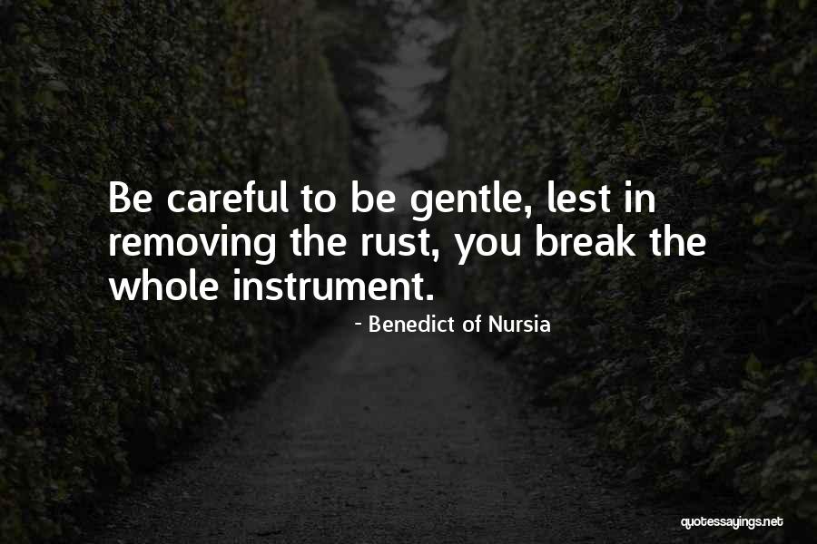 Benedict Nursia Quotes By Benedict Of Nursia