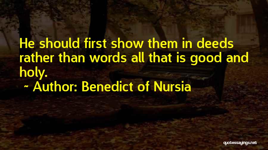 Benedict Nursia Quotes By Benedict Of Nursia