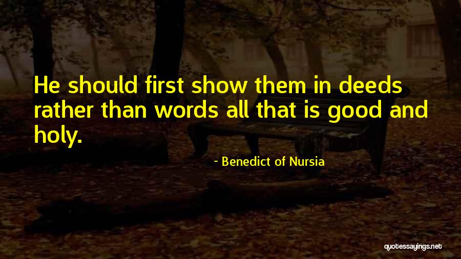 Benedict Nursia Quotes By Benedict Of Nursia