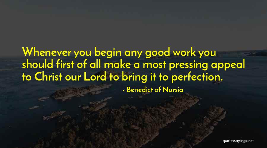 Benedict Nursia Quotes By Benedict Of Nursia