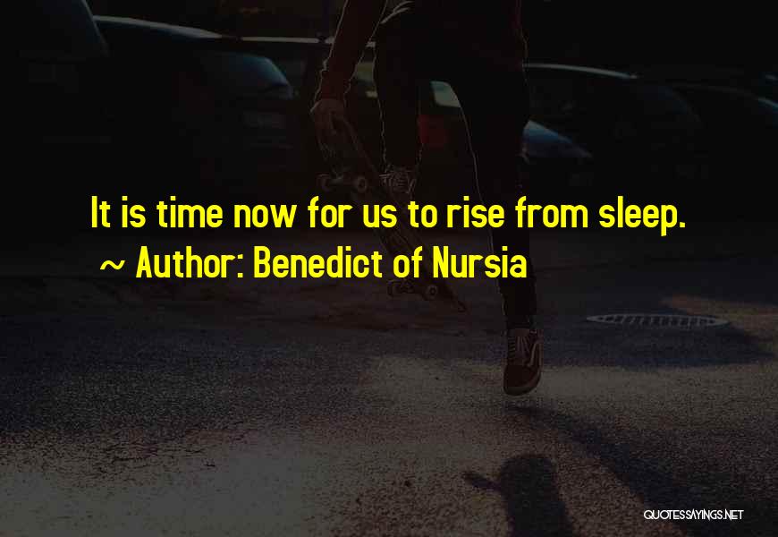 Benedict Of Nursia Quotes 1136372