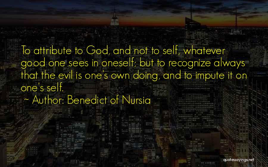 Benedict Of Nursia Quotes 1618472