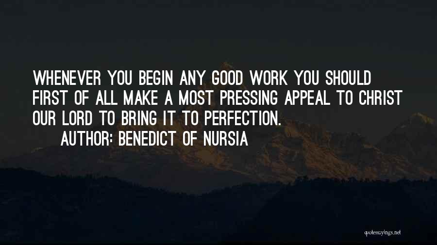 Benedict Of Nursia Quotes 2270225