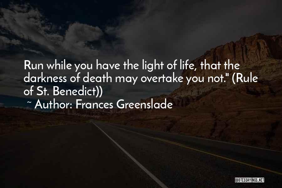 Benedict Rule Quotes By Frances Greenslade