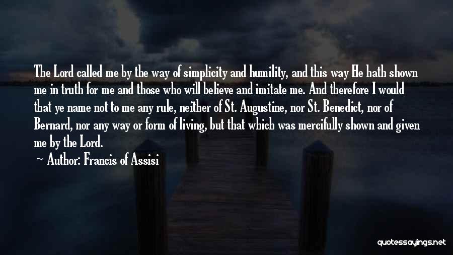 Benedict Rule Quotes By Francis Of Assisi