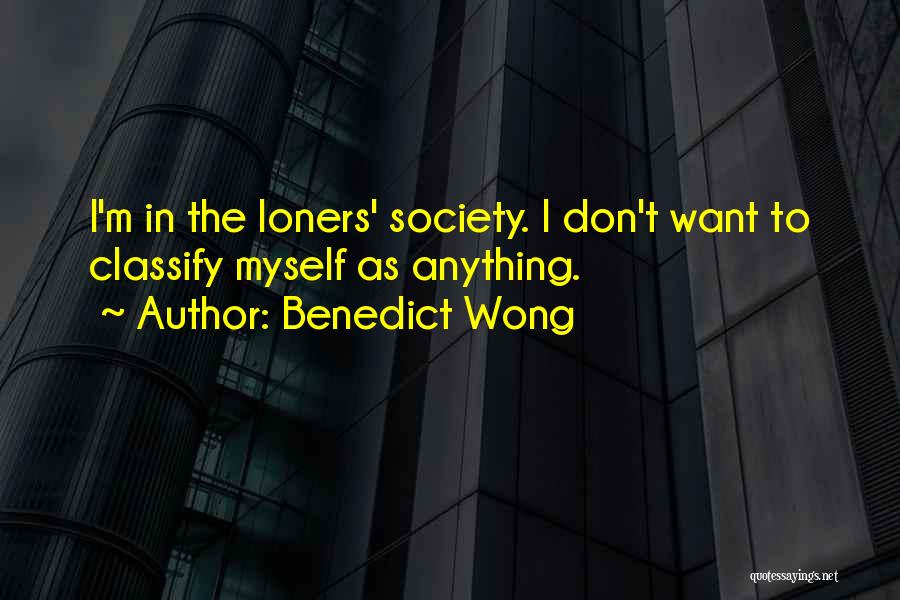 Benedict Wong Quotes 1076828