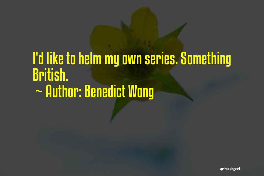 Benedict Wong Quotes 1183252