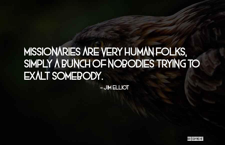 Benedictus Translation Quotes By Jim Elliot Benedictus Translation Quotes By Jim Elliot