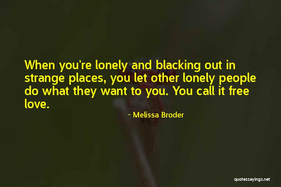Benedini Tbs Quotes By Melissa Broder Benedini Tbs Quotes By Melissa Broder
