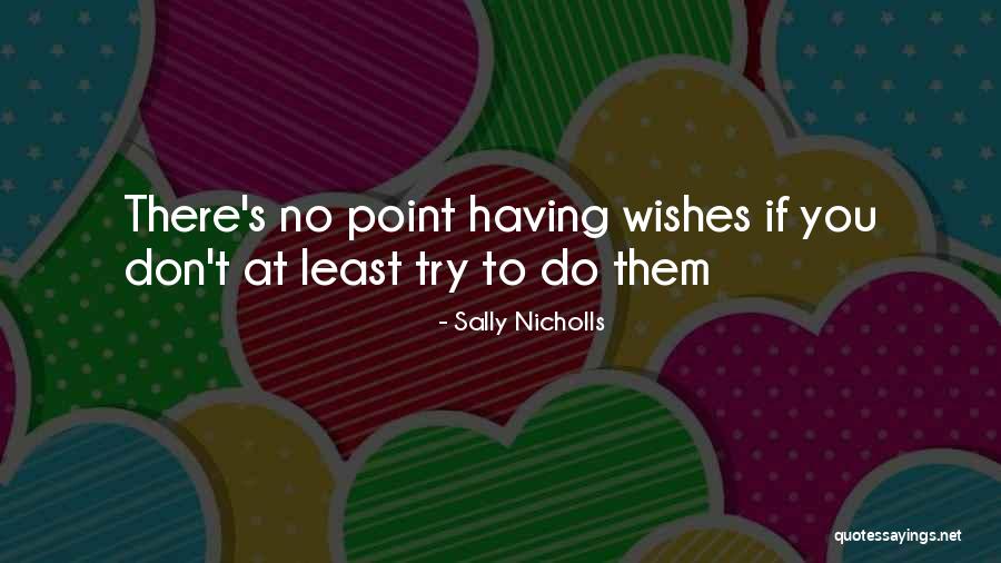 Benef Cios Quotes By Sally Nicholls Benef Cios Quotes By Sally Nicholls