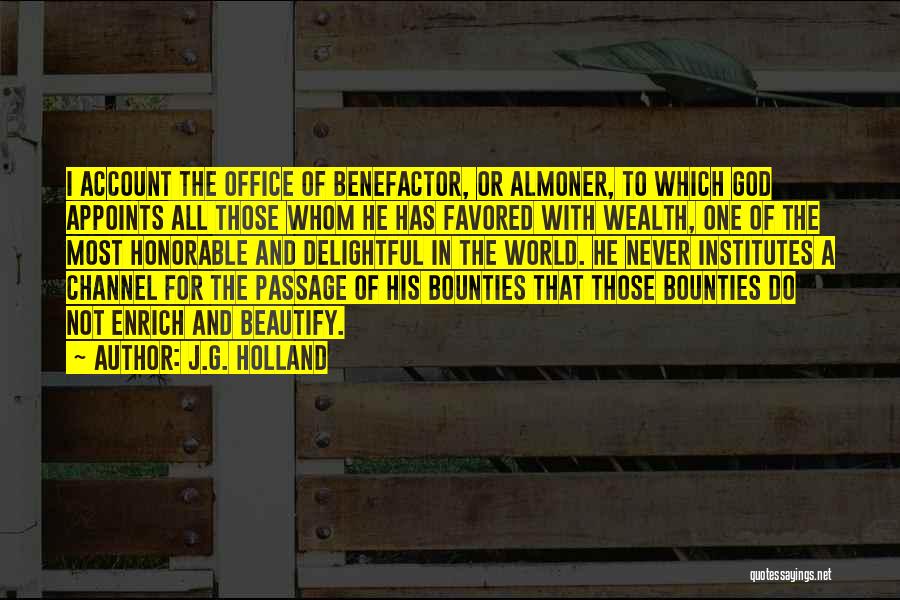 Benefactor Quotes By J.G. Holland