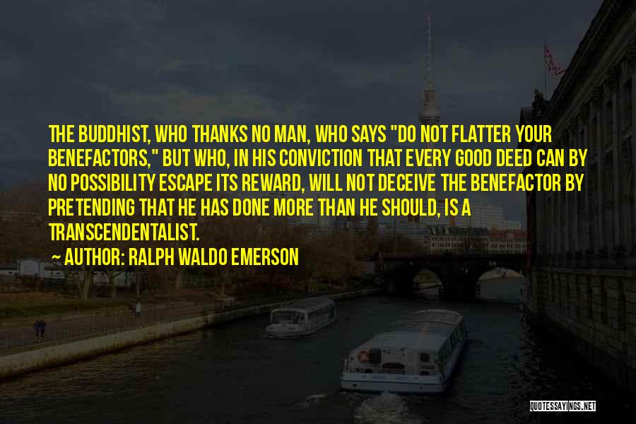 Benefactor Quotes By Ralph Waldo Emerson