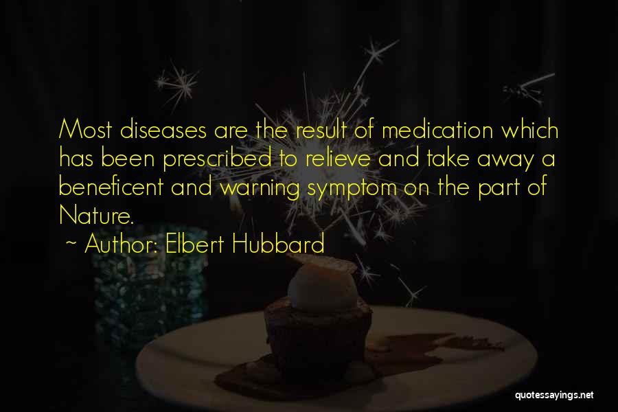 Beneficent Quotes By Elbert Hubbard