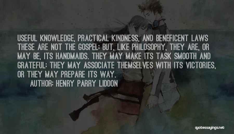 Beneficent Quotes By Henry Parry Liddon