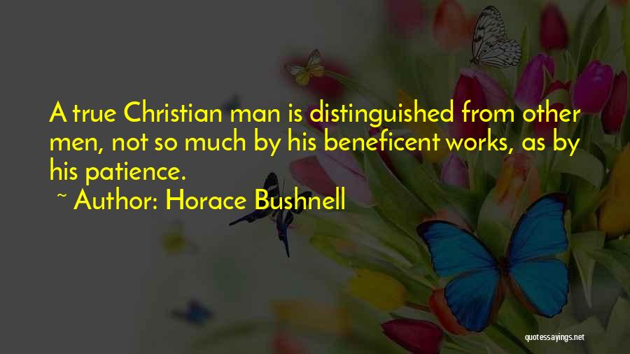 Beneficent Quotes By Horace Bushnell