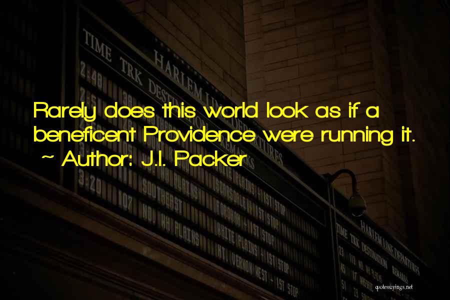 Beneficent Quotes By J.I. Packer