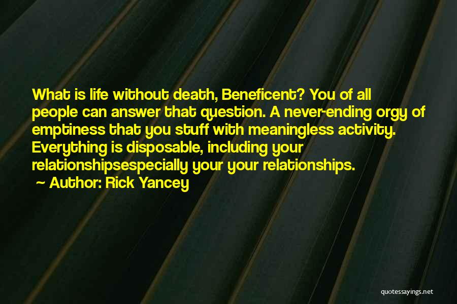 Beneficent Quotes By Rick Yancey