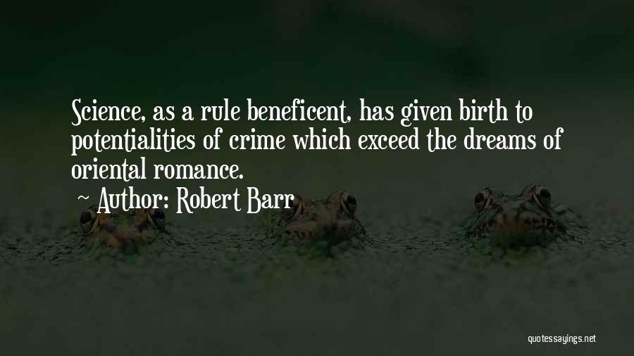 Beneficent Quotes By Robert Barr