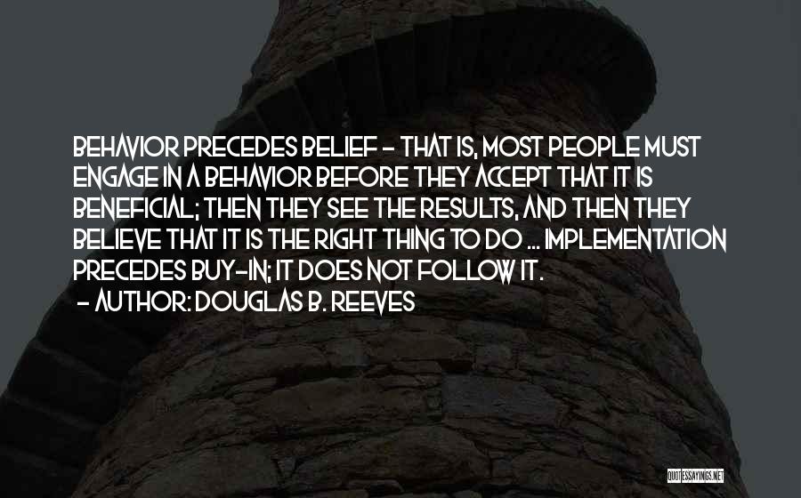 Beneficial Change Quotes By Douglas B. Reeves