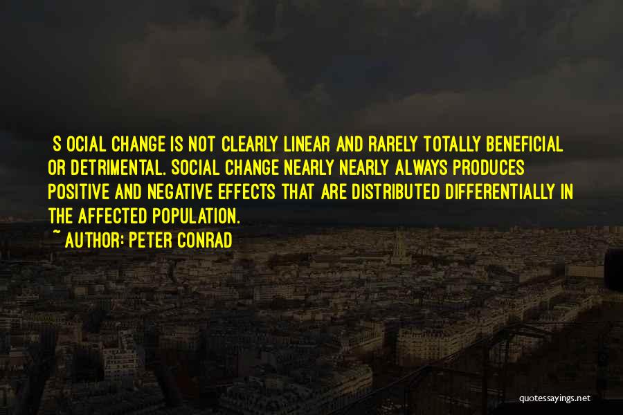 Beneficial Change Quotes By Peter Conrad