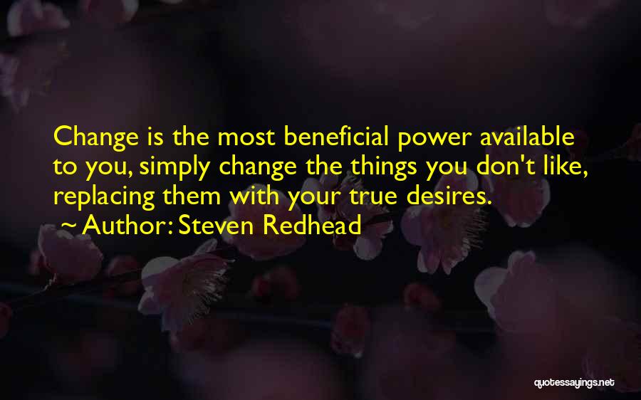 Beneficial Change Quotes By Steven Redhead