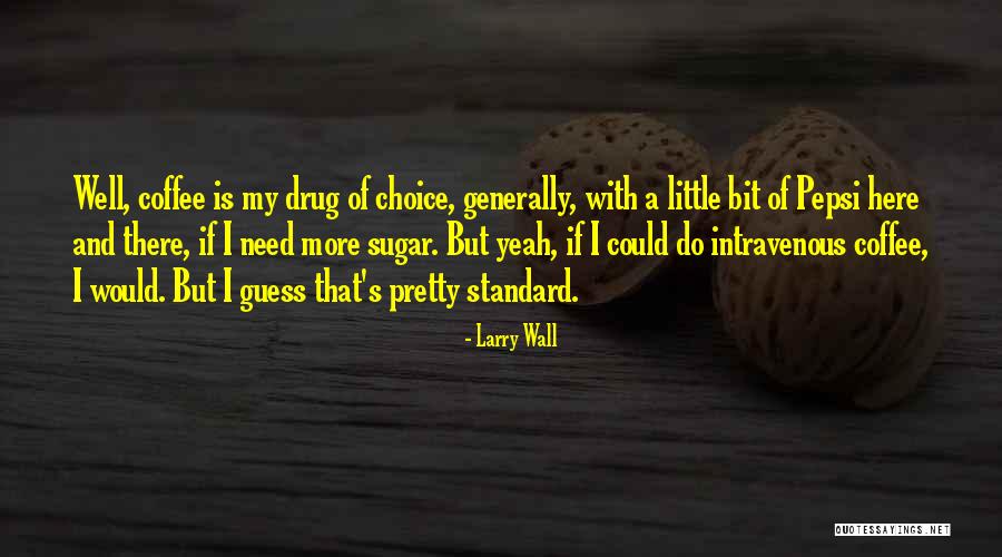 Beneficial Form Quotes By Larry Wall Beneficial Form Quotes By Larry Wall
