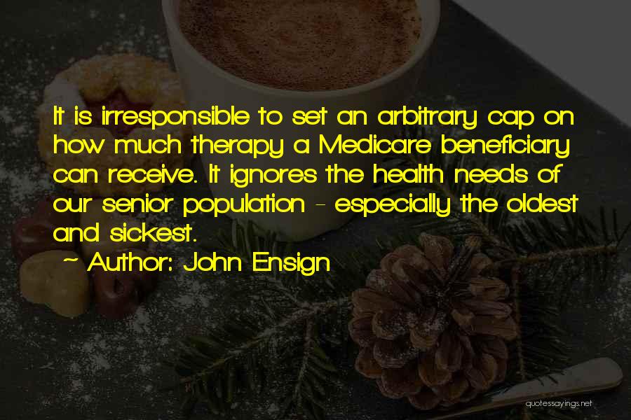 Beneficiary Quotes By John Ensign