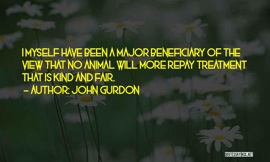 Beneficiary Quotes By John Gurdon