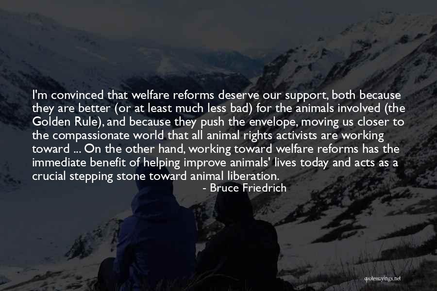 Benefit Of Helping Others Quotes By Bruce Friedrich Benefit Of Helping Others Quotes By Bruce Friedrich