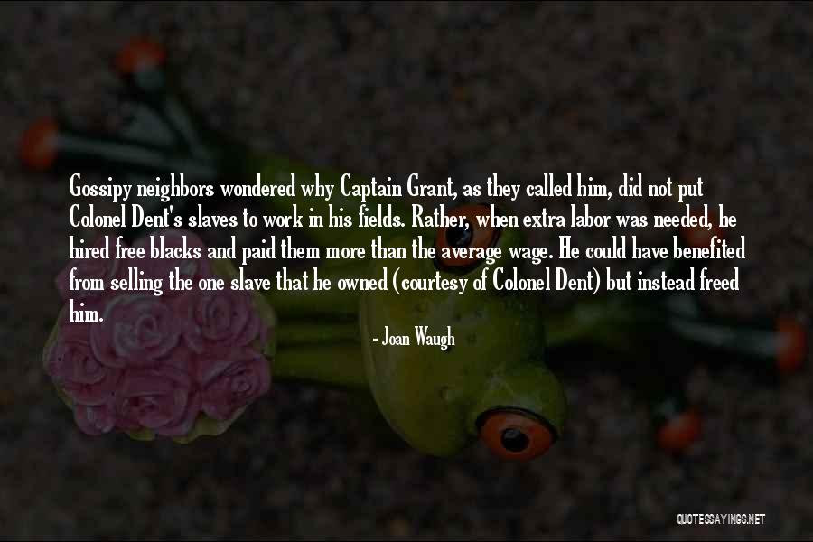 Benefited Quotes By Joan Waugh Benefited Quotes By Joan Waugh