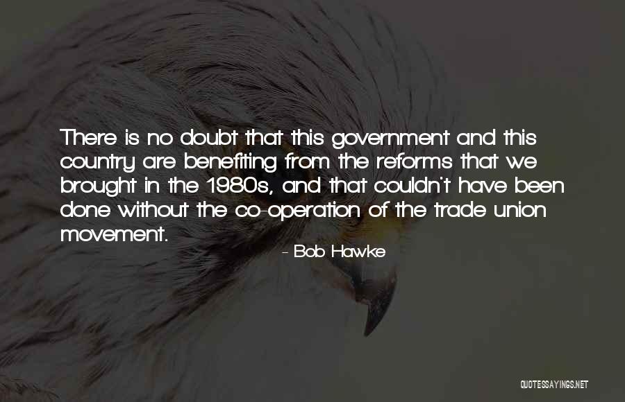 Benefiting Others Quotes By Bob Hawke