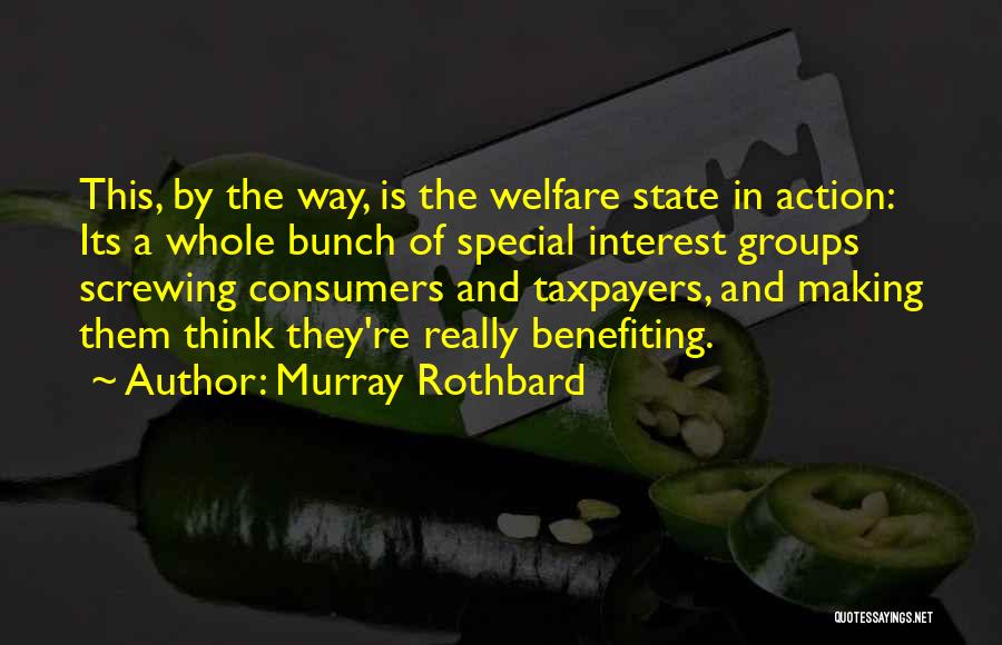 Benefiting Others Quotes By Murray Rothbard