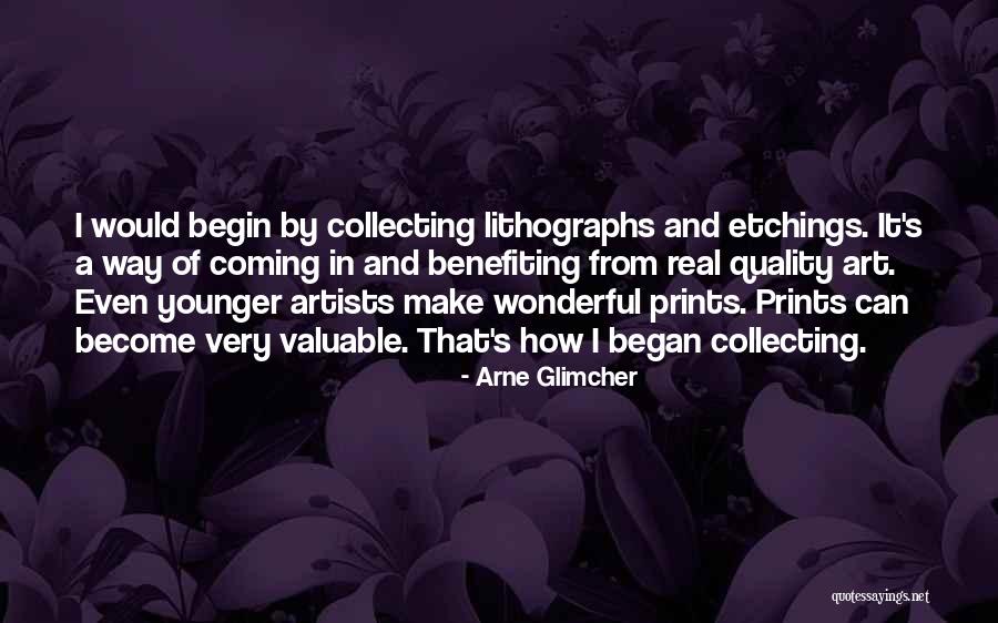 Benefiting Quotes By Arne Glimcher