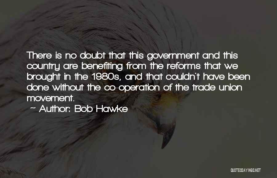 Benefiting Quotes By Bob Hawke