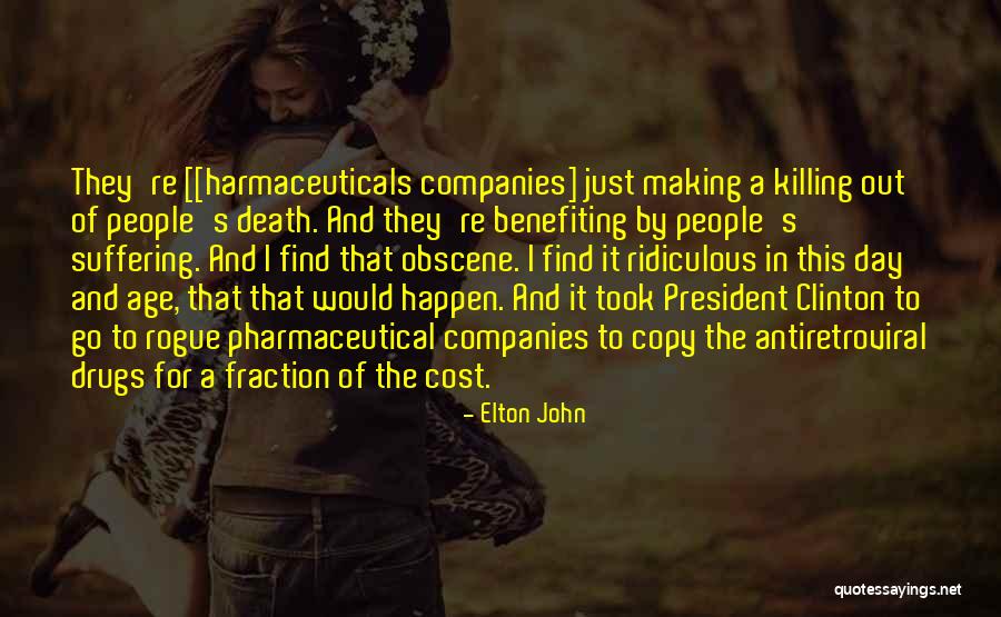 Benefiting Quotes By Elton John