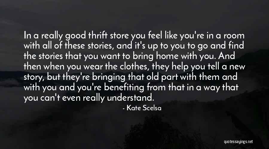 Benefiting Quotes By Kate Scelsa