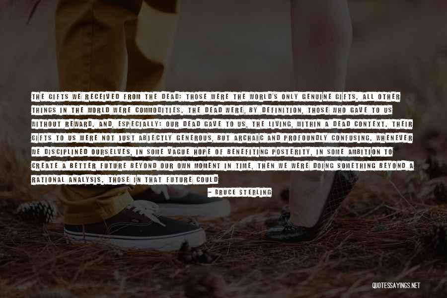 Benefiting The World Quotes By Bruce Sterling Benefiting The World Quotes By Bruce Sterling