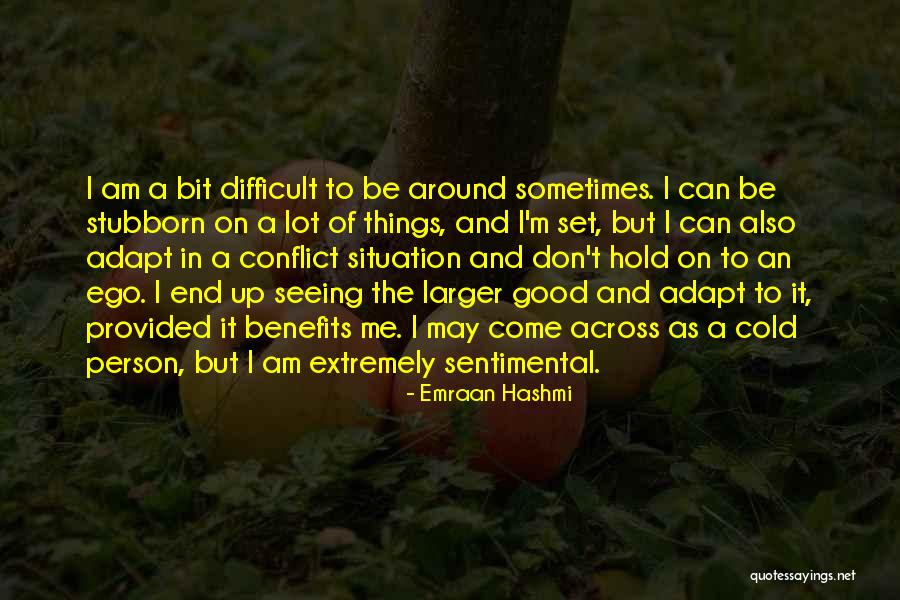Benefits Me Quotes By Emraan Hashmi Benefits Me Quotes By Emraan Hashmi