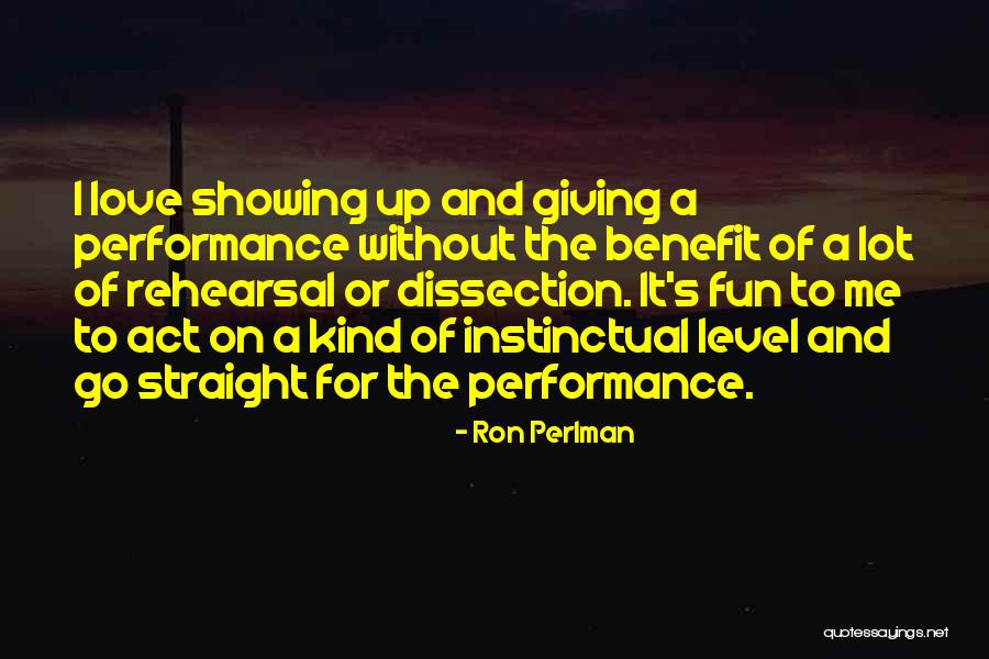 Benefits Me Quotes By Ron Perlman Benefits Me Quotes By Ron Perlman