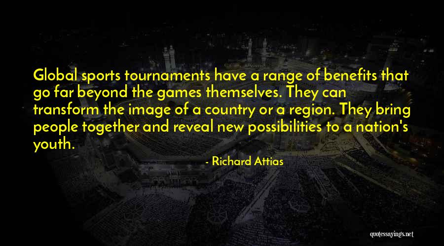 Benefits Of Games And Sports Quotes By Richard Attias Benefits Of Games And Sports Quotes By Richard Attias