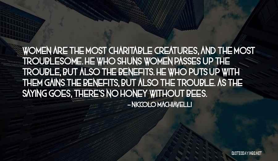 Benefits Of Honey Quotes By Niccolo Machiavelli Benefits Of Honey Quotes By Niccolo Machiavelli