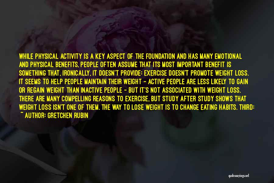 Benefits Of Physical Exercise Quotes By Gretchen Rubin