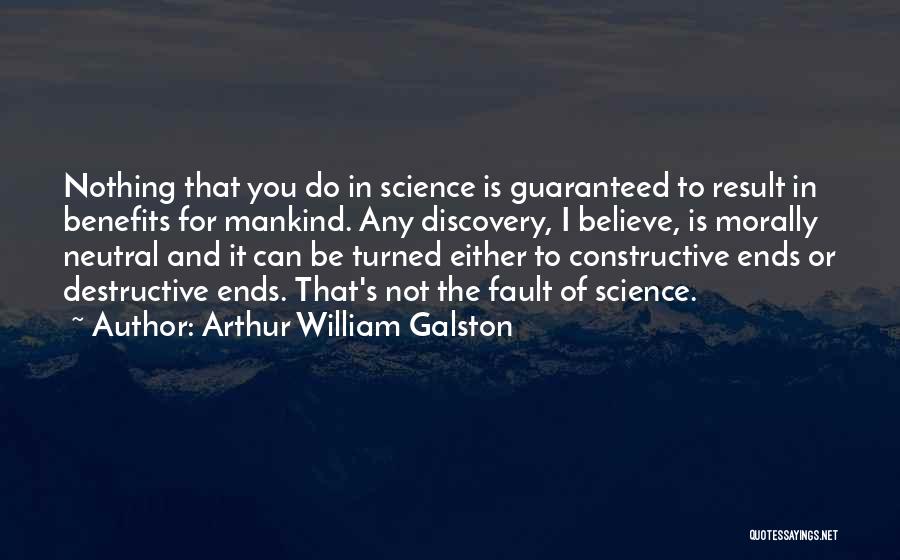 Benefits Of Science Quotes By Arthur William Galston