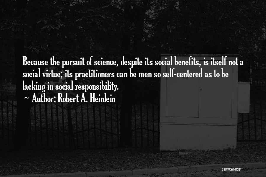 Benefits Of Science Quotes By Robert A. Heinlein