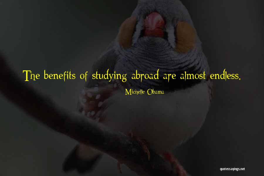 Benefits Of Studying Abroad Quotes By Michelle Obama Benefits Of Studying Abroad Quotes By Michelle Obama
