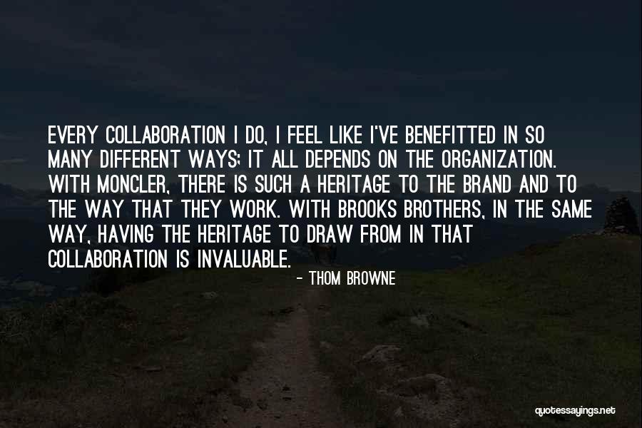 Benefitted Quotes By Thom Browne Benefitted Quotes By Thom Browne