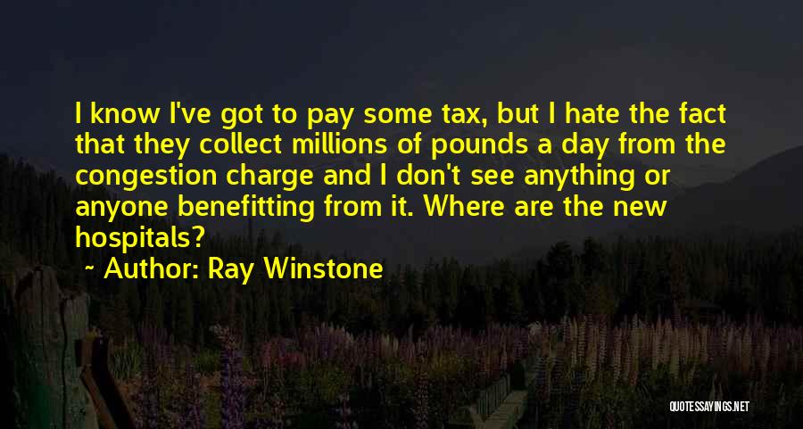 Benefitting Quotes By Ray Winstone