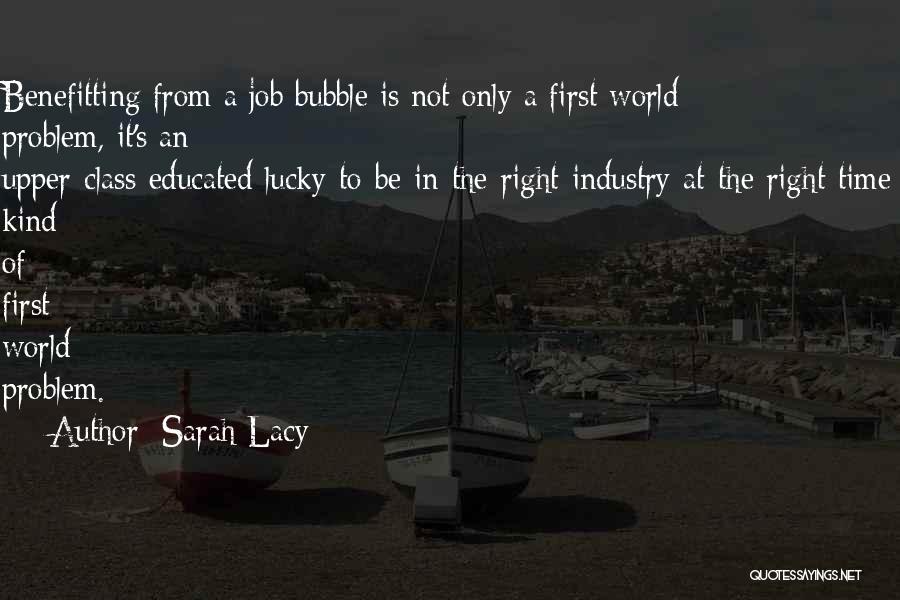 Benefitting Quotes By Sarah Lacy